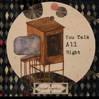You Talk All Night