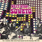 Next Stop... Soweto Vol. 2