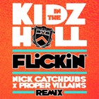 Flickin' (Nick Catchdubs x Proper Villains Remix)