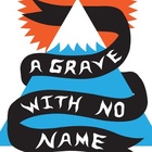 A Grave With No Name