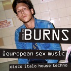This is Burns - 001: European Sex Music