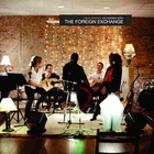 Dear Friends: An Evening With The Foreign Exchange