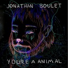 You're A Animal