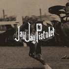 Jay Jay Pistolet