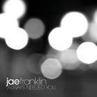 Always Needed You