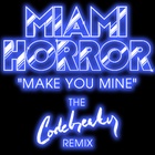 Miami Horror - Make You Mine (Codebreaker Remix)