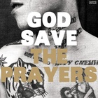 God Save The Prayers