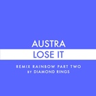 Austra - Lose It (Diamond Rings Remix)