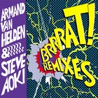 Armand Van Helden &amp; Steve Aoki - Brrrat! (SonicC Remix)