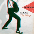 The Whip (The Rapture Remix)
