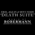 Erol Alkan &amp; Boys Noize - Death Suite (Bobermann Remix)