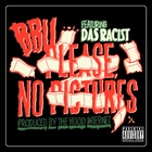 Please, No Pictures (feat. Das Racist)