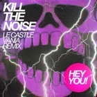 Kill The Noise - Le Castle Vania Remix