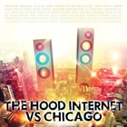 The Hood Internet Vs. Chicago