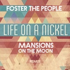 Life On The Nickel (Mansions On The Moon Remix)