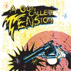 A Gun Called Tension