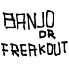 Banjo Or Freakout