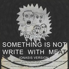 Something Is Not Right With Me (Richard Swift Onasis Remix)