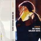 No More Golden Days