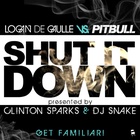 Shut It Down (Presented by Clinton Sparks & DJ Snake)